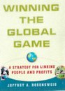 Winning the Global Game  A Strategy for Linking People and Profits