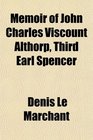 Memoir of John Charles Viscount Althorp Third Earl Spencer