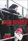 The Iraqi Refugees The New Crisis in the MiddleEast