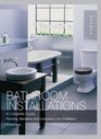 Bathroom Installations A Complete Guide Planning Managing and Completing Your Installation