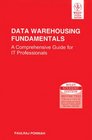 Data Warehousing Fundamentals A Comprehensive Guide for IT Professionals