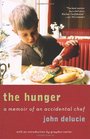 The Hunger A Memoir of an Accidental Chef