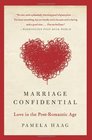 Marriage Confidential Love in the PostRomantic Age