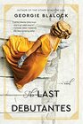 The Last Debutantes A Novel
