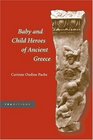 Baby and Child Heroes in Ancient Greece
