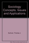 Sociology Concepts Issues and Applications