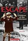 Escape:  Children of the Holocaust