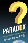 Paradox The Nine Greatest Enigmas in Physics