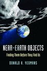 NearEarth Objects Finding Them Before They Find Us