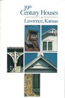 Nineteenth Century Houses in Lawrence Kansas