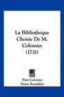 La Bibliotheque Choisie De M Colomies