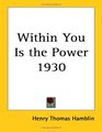 Within You Is the Power 1930