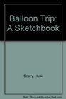 Balloon Trip A Sketchbook