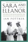 Sara and Eleanor  The Story of Sara Delano Roosevelt and Her DaughterinLaw Eleanor Roosevelt