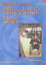What Does it Mean to be a Wheelchair User