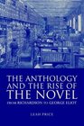 The Anthology and the Rise of the Novel  From Richardson to George Eliot