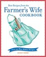 Best Recipes from the Farmer's Wife Cookbook Over 250 BlueRibbon Recipes