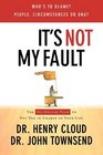 It's Not My Fault The NoExcuse Plan for Overcoming Life's Obstacles