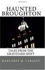 Haunted Broughton: Tales From The Graveyard Shift