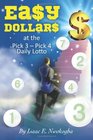 Eay Dollar at the Pick 3  Pick 4 Daily Lotto