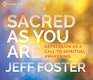 Sacred As You Are Depression As a Call to Spiritual Awakening