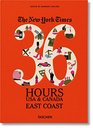 The New York Times 36 Hours USA  Canada East Coast