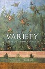 Variety The Life of a Roman Concept