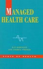 Managed Health Care US Evidence and Lessons for the National Health Service