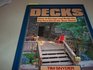 Decks: How to Design and Build the Perfect Deck for Your Home