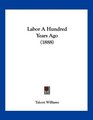Labor A Hundred Years Ago