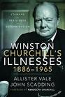 Winston Churchill's Illnesses 18861965