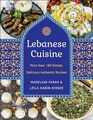 Lebanese Cuisine New Edition More than 185 Simple Delicious Authentic Recipes