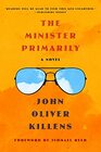 The Minister Primarily A Novel