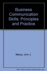 Business Communication Skills Principles and Practice