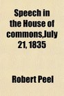 Speech in the House of commonsJuly 21 1835