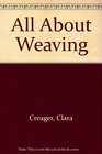 All About Weaving
