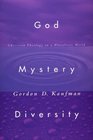 God Mystery Diversity Christian Theology in a Pluralistic World