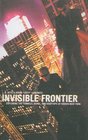 Invisible Frontier Exploring the Tunnels Ruins and Rooftops of Hidden New York