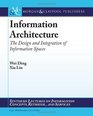 Information Architecture The Design and Integration of Information Spaces