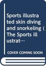 Sports illustrated skin diving and snorkeling