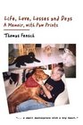 Life Love Losses and Dogs A Memoir with Paw Prints