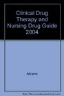 Clinical Drug Therapy and 2004 Nursing Drug Guide