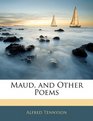 Maud and Other Poems