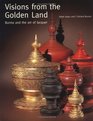 Visions from the Golden Land Burma and the Art of Lacquer