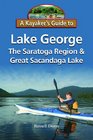 A Kayaker's Guide to Lake George the Saratoga Region  Great Sacandaga Lake