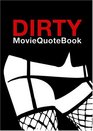Dirty MovieQuoteBook