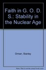 Faith in GODS Stability in the Nuclear Age