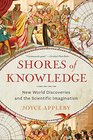 Shores of Knowledge New World Discoveries and the Scientific Imagination