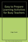 Easy to Prepare Learning Activities for Busy Teachers