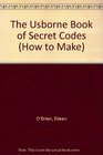 The Usborne Book of Secret Codes